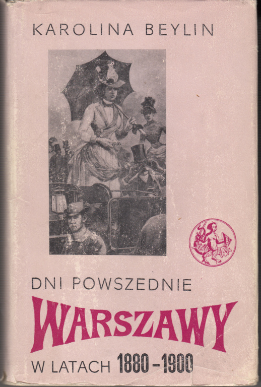 Dni powszednie Warszawy w latach 1880-1900
