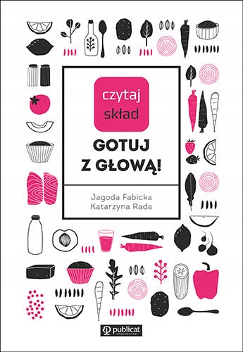 Czytaj skład Gotuj z głową! Outlet