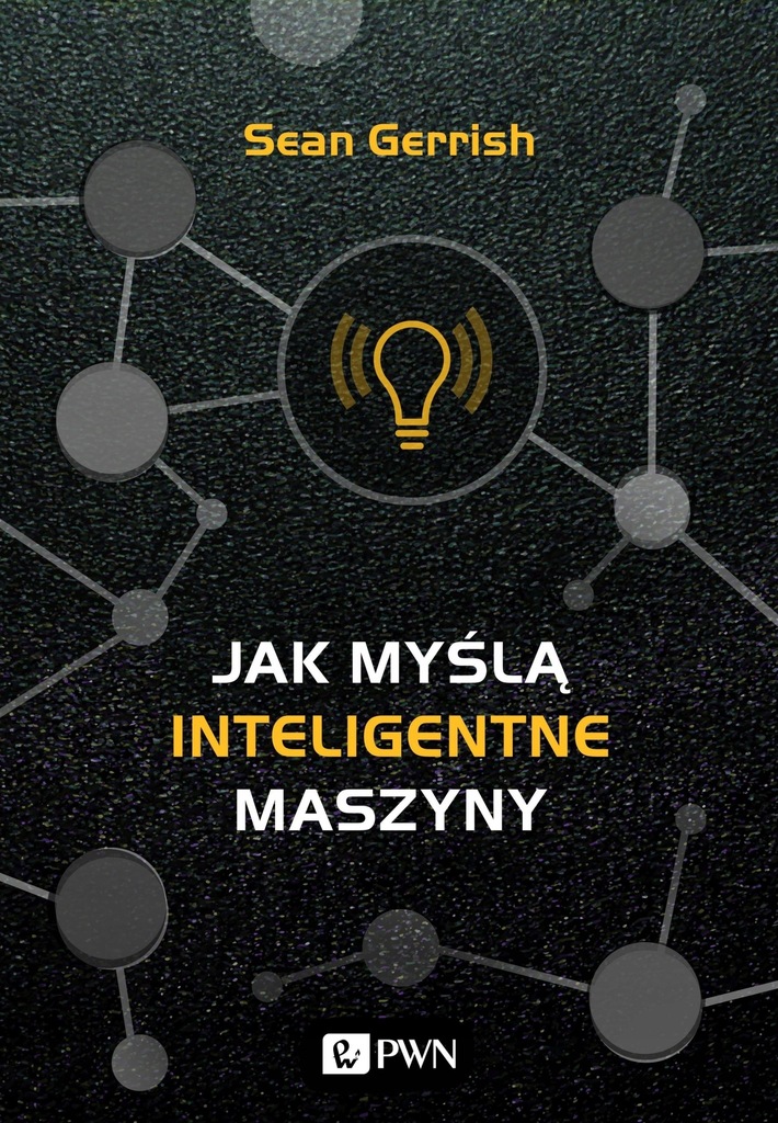 JAK MYŚLĄ INTELIGENTNE MASZYNY