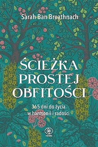 ŚCIEŻKA PROSTEJ OBFITOŚCI, SARAH BAN BREATHNACH