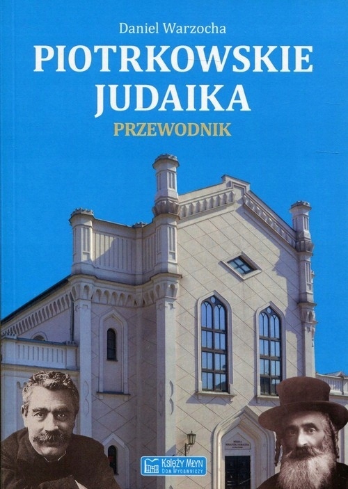 PIOTRKOWSKIE JUDAIKA PRZEWODNIK WARZOCHA DANIEL