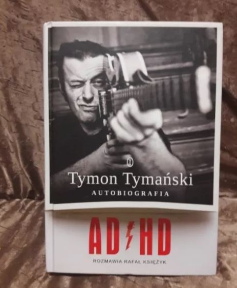 Tymon Tymański AD/HD