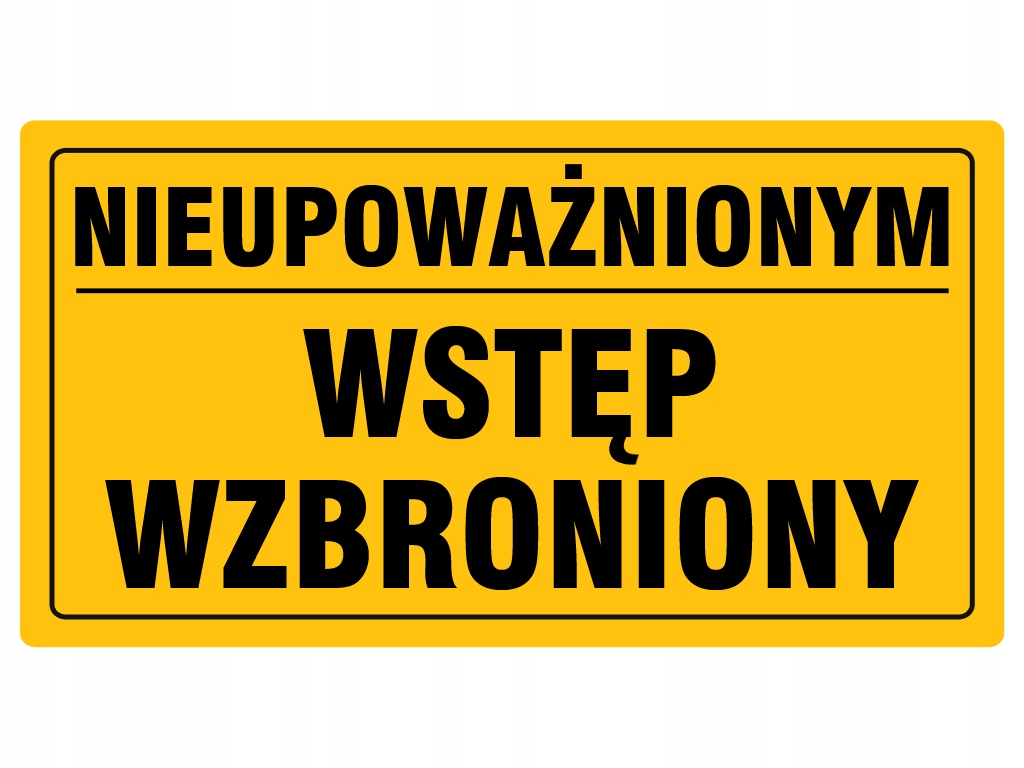 TABLICA INFORMACYJNA WSTĘP WZBRONIONY 12x22