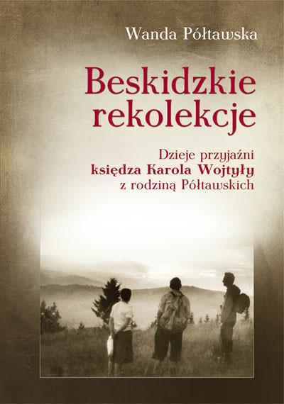 Wanda Połtawska "Rekolekcje beskidzkie" - Nowa