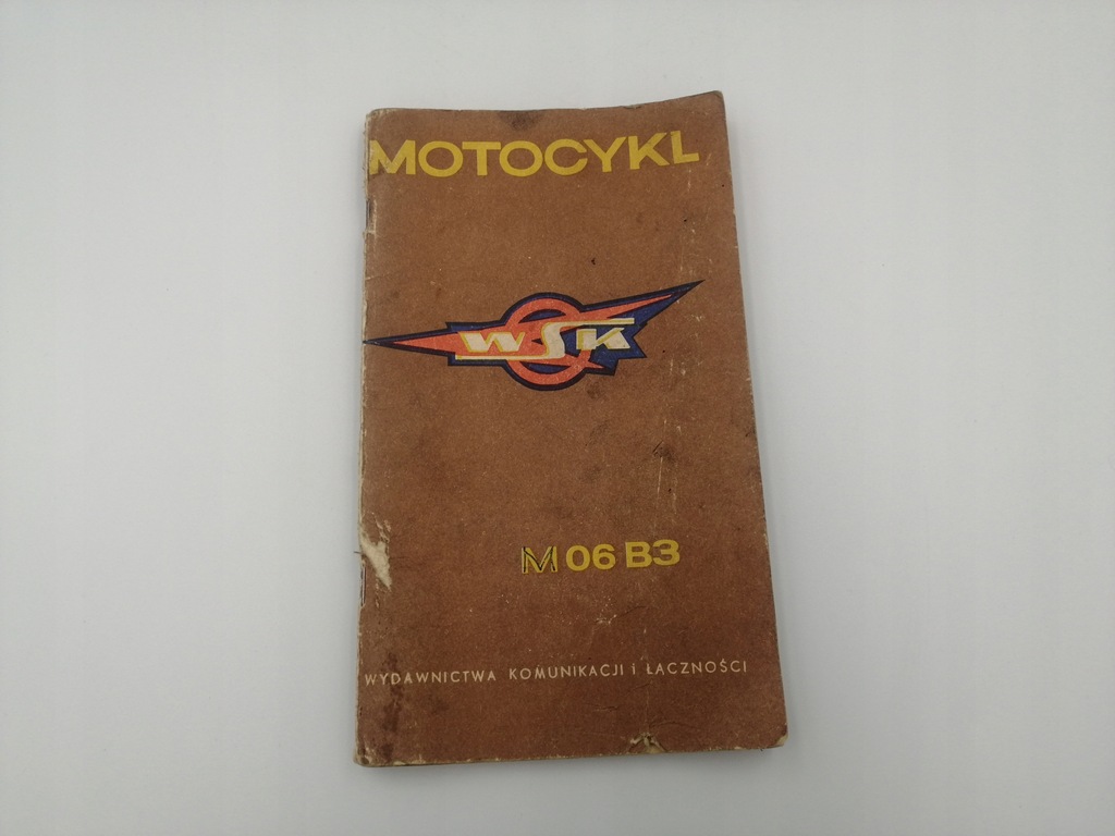 INSTRUKCJA OBSŁUGI MOTOCYKL WSK 125 TYP M 06 B3