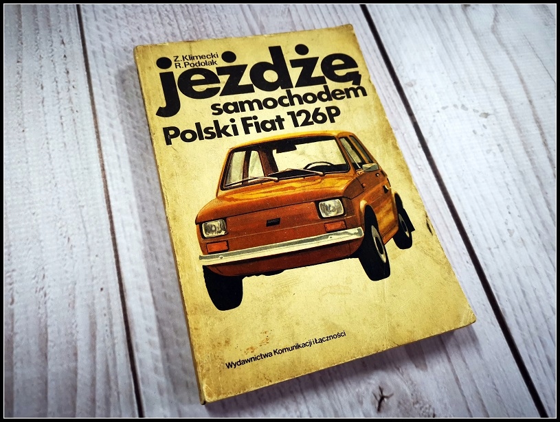 Książka JEŻDŻĘ SAMOCHODEM FIAT 126P