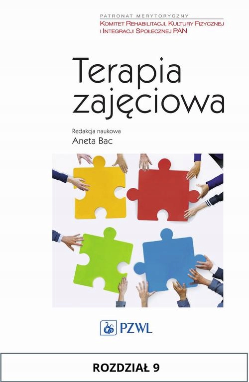 Terapia zajęciowa. Rozdział 9 Terapia zajęciowa w