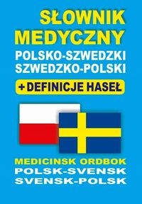 SŁOWNIK MEDYCZNY POLSKO-SZWEDZKI SZWEDZKO-POLSKI +