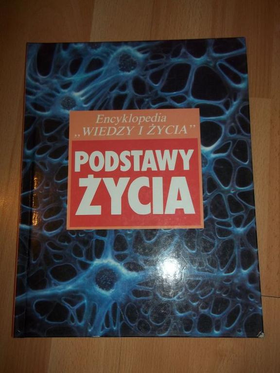 ENCYKLOPEDIA WIEDZY I ŻYCIA-PODSTAWY ŻYCIA