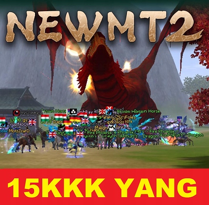 NewMT2 - 15KKK YANG 15.000.000.000 YANGÓW YANGI NEW MT2 METIN2