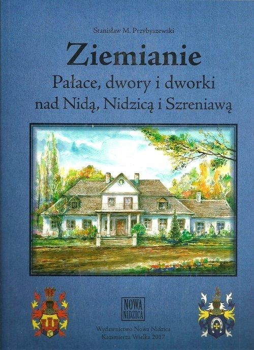 Ziemianie Pałace, dwory i dworki nad Nidą, Nidzicą