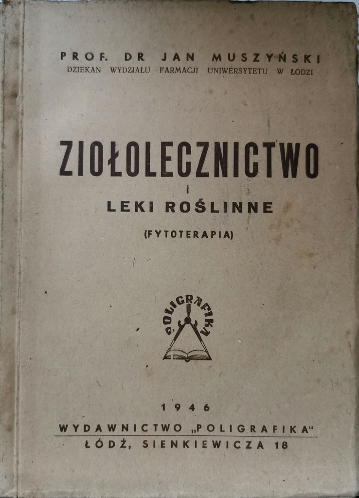 Ziołolecznictwo i leki roślinne Jan Muszyński 1946