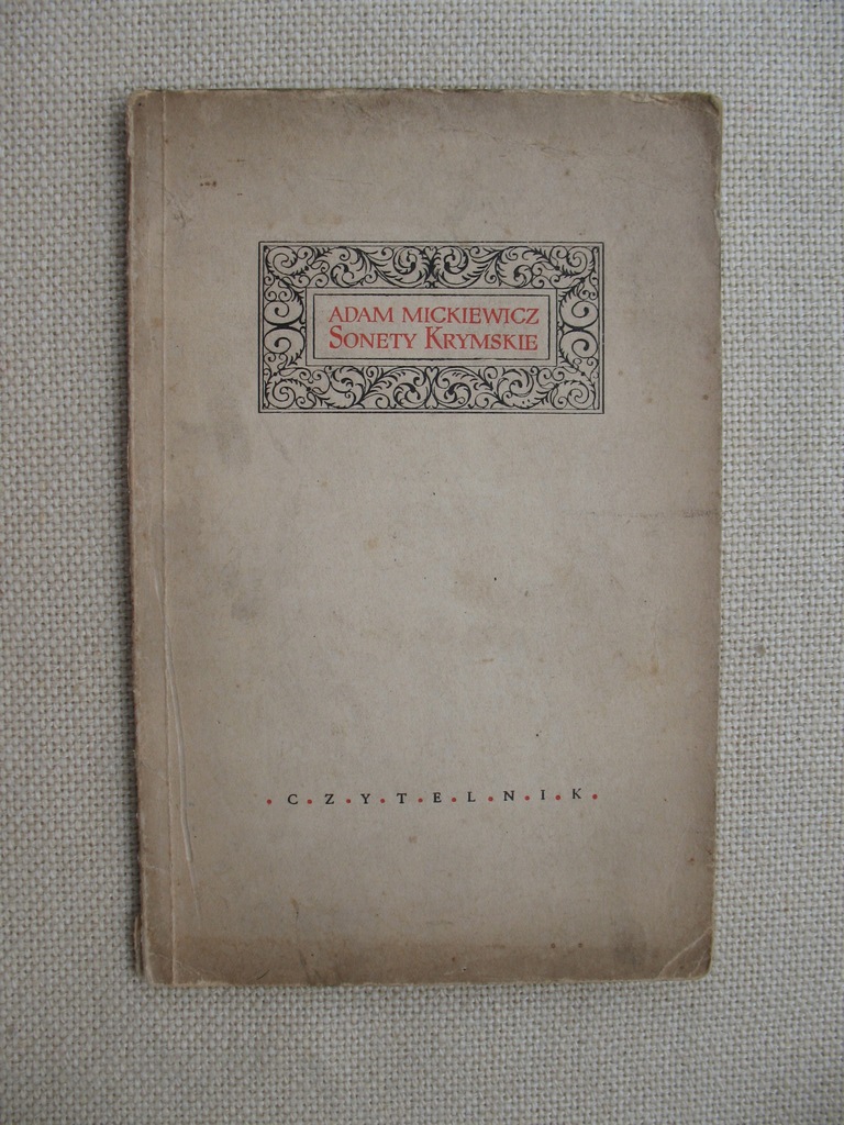 ADAM MICKIEWICZ SONETY KRYMSKIE DRZEWORYTY F.D. KONSTANTINOW 1955