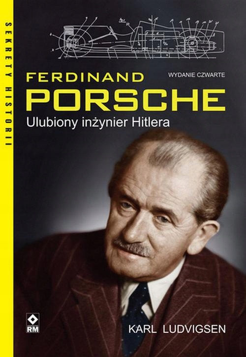 FERDINAND PORSCHE ULUBIONY INŻYNIER HITLERA