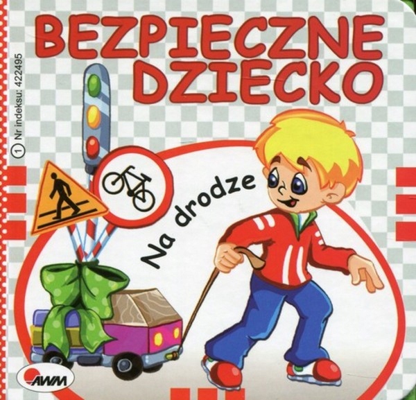 Bezpieczne dziecko Na drodze