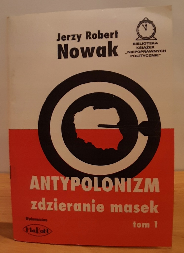 Jerzy Robert Nowak Antypolonizm zdzieranie masek 1