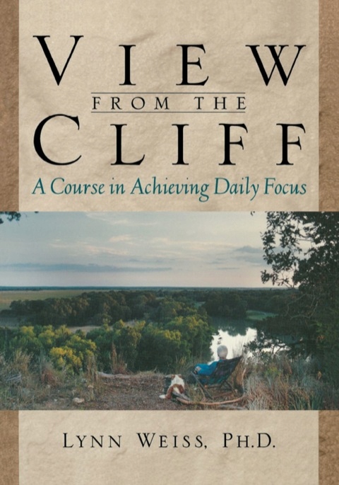 View from the Cliff - PhD, Lynn Weiss EBOOK