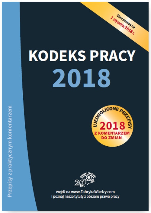 Kodeks pracy 2018 Ujednolicone przepisy z