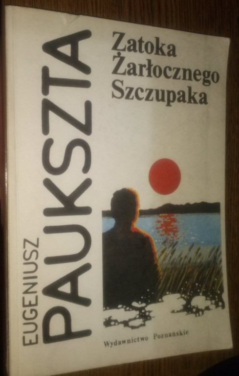 ZATOKA ŻARŁOCZNEGO SZCZUPAKA - EUGENIUSZ PAUKSZTA.