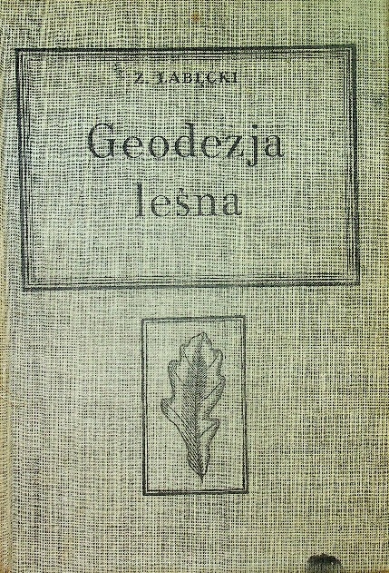 Zbigniew Łabęcki - Geodezja leśna
