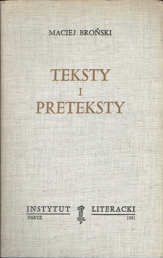 Teksty i preteksty Maciej Broński