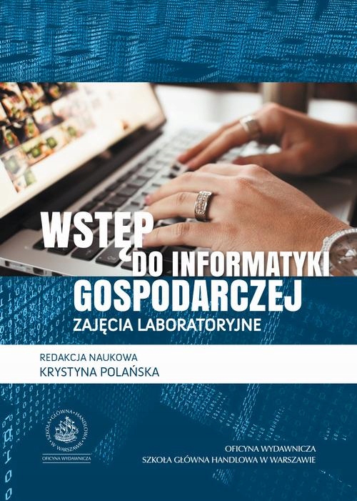 WSTĘP DO INFORMATYKI GOSPODARCZEJ. ZAJĘCI.. EBOOK