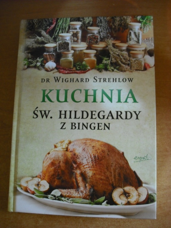 KUCHNIA ŚW. HILDEGARDY Z BINGEN – DR W. STREHLOW