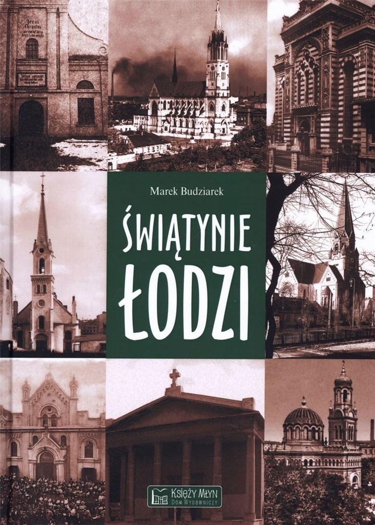 ŚWIĄTYNIE ŁODZI, MAREK BUDZIAREK