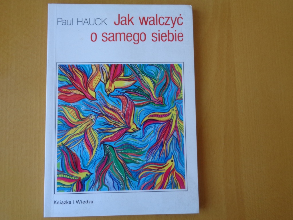 Paul Hauck Jak walczyć o samego siebie