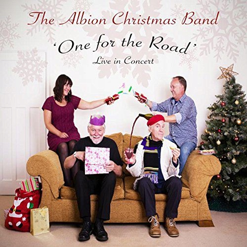 THE ALBION CHRISTMAS BAND: ONE FOR THE ROAD [CD]