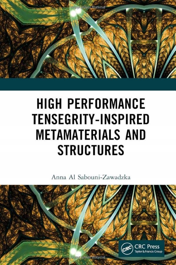 HIGH PERFORMANCE TENSEGRITY-INSPIRED METAMATERIALS AND STRUCTURES - Anna Al