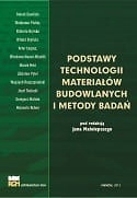 Podstawy technologii materiałów budowlanych i metody badań.