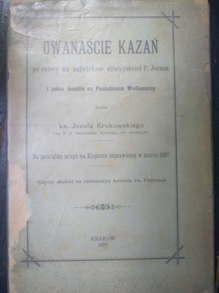 Dwanaście Kazań. ks. Józef Krukowski Kraków 1897