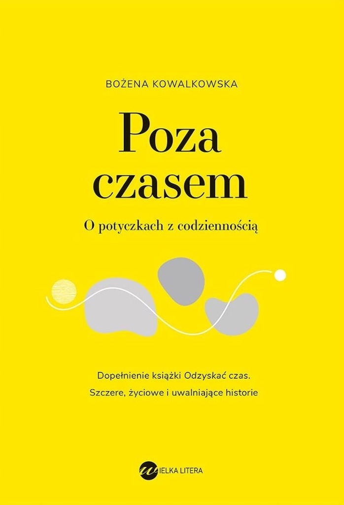 POZA CZASEM. O POTYCZKACH Z CODZIENNOŚCIĄ