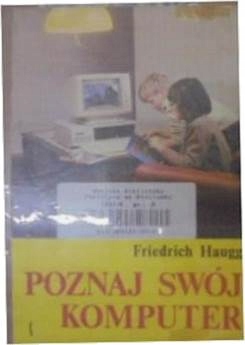 poznaj swój komputer - F. Haugg