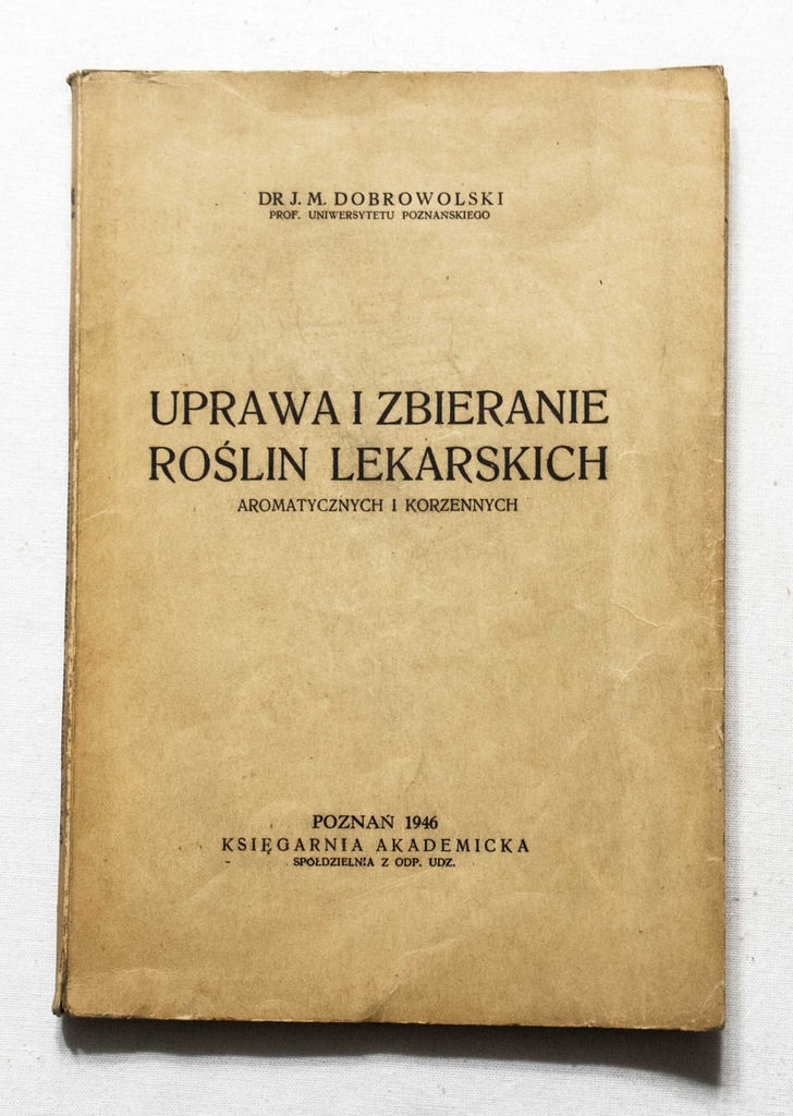 STARA KSIĄŻKA UPRAWA I ZBIERANIE ROŚLIN LEKARSKICH 1946