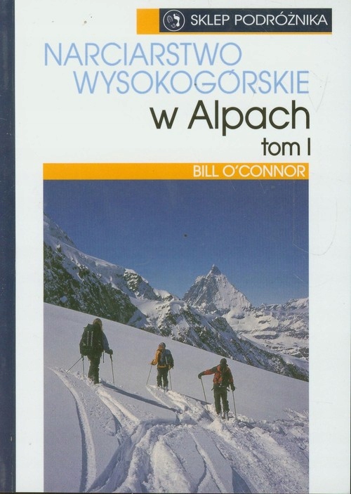 Narciarstwo wysokogórskie w Alpach Bill O`Connor