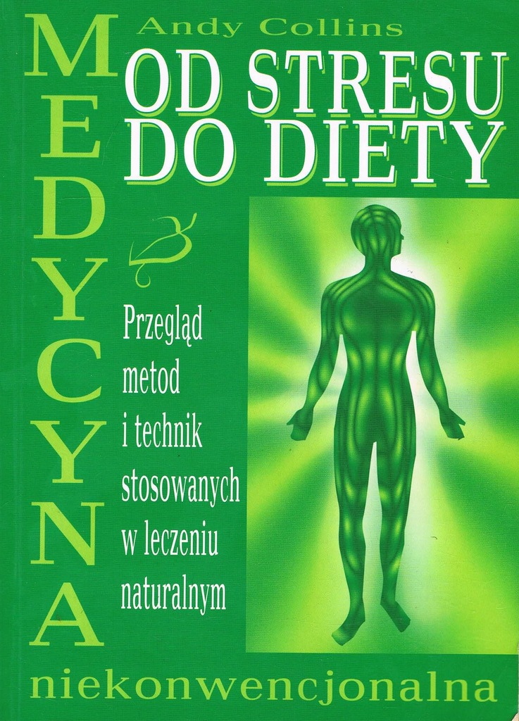 OD STRESU DO DIETY MEDYCYNA NIEKONWENCJONALNA