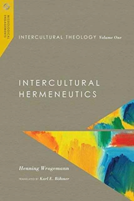 Intercultural Theology, Volume One - Intercultural