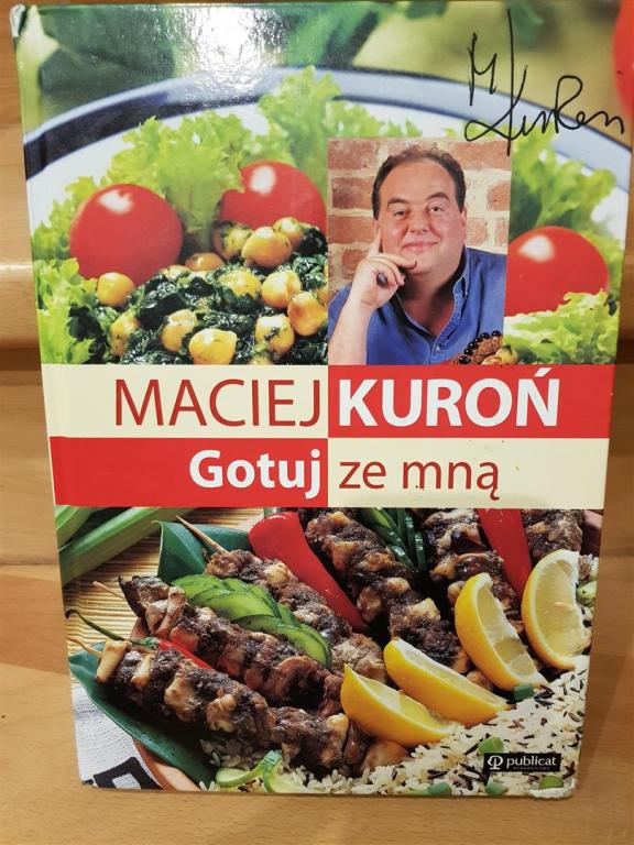 Książka kucharska Maciej Kuroń - Gotuj ze mną!