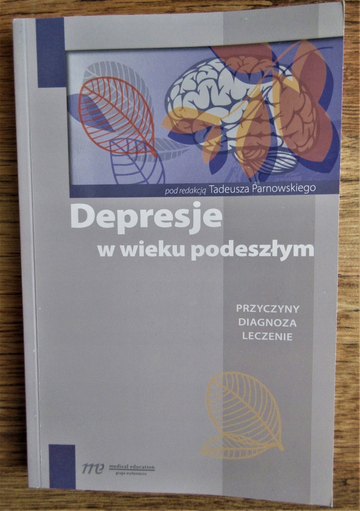 Depresje w wieku podeszłym Tadeusz Parnowski