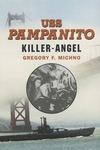 USS PAMPANITO GREGORY F. MICHNO