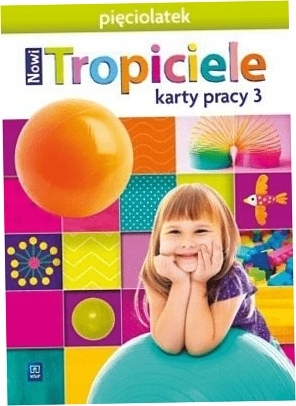 Nowi Tropiciele Pięciolatek Karty pracy 3 WSiP