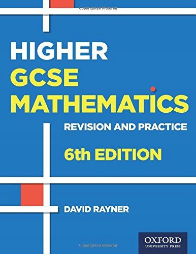 REVISION AND PRACTICE: GCSE MATHS: HIGHER STUDENT BOOK: WITH ALL YOU NEED T