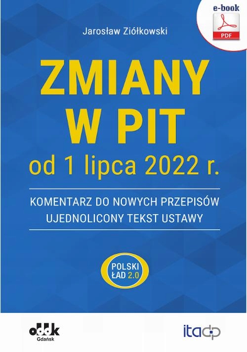 Ebook | Zmiany w PIT od 1 lipca 2022 r. – komentarz do nowych przepisów – u