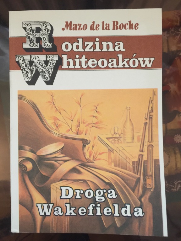 Rodzina Whiteoaków DROGA WAKEFIELDA M. de la Roche