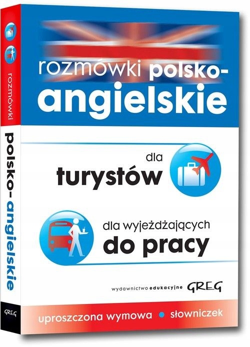 Rozmówki polsko-angielskie dla turystów dla wyjeżdżających do pracy