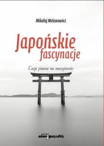 JAPOŃSKIE FASCYNACJE, MIKOŁAJ MELANOWICZ