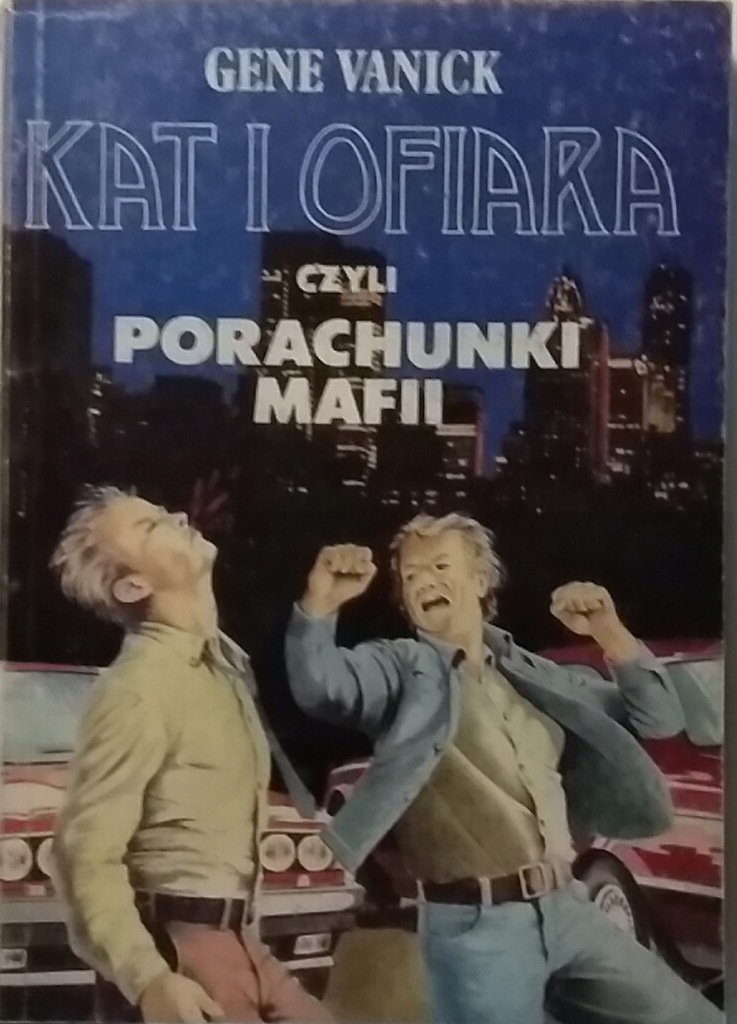 GENE VANICK - KAT I OFIARA CZYLI PORACHUNKI MAFII - 7556772782 - oficjalne  archiwum Allegro