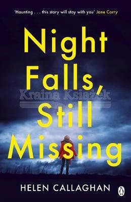 Night Falls, Still Missing Helen Callaghan